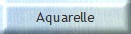 Aquarelle